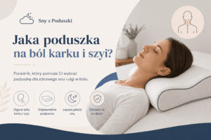 Read more about the article Jaka poduszka na ból karku i kręgosłupa szyjnego?